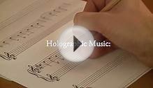 Holographic Music (Watch in 1080p!)