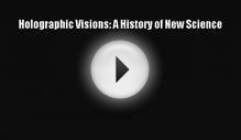 [PDF Download] Holographic Visions: A History of New