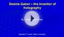 Dennis Gabor the inventor of holography