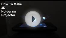 How To Make 3D Hologram Projector Smartphone